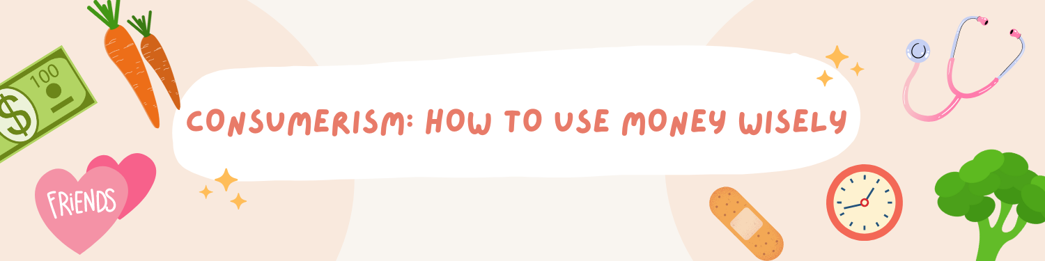 Unit 7: Consumerism: How to Use Money Wisely Banner